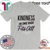 Kindness Is One Size Fits All Pink Day Shirt