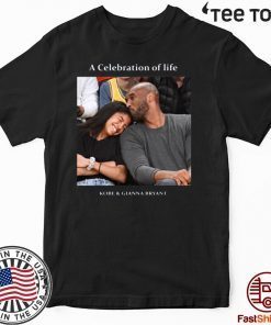 Kobe And Gigi Memorial A Celebration Of Life Kobe And Gianna Bryant T Shirt
