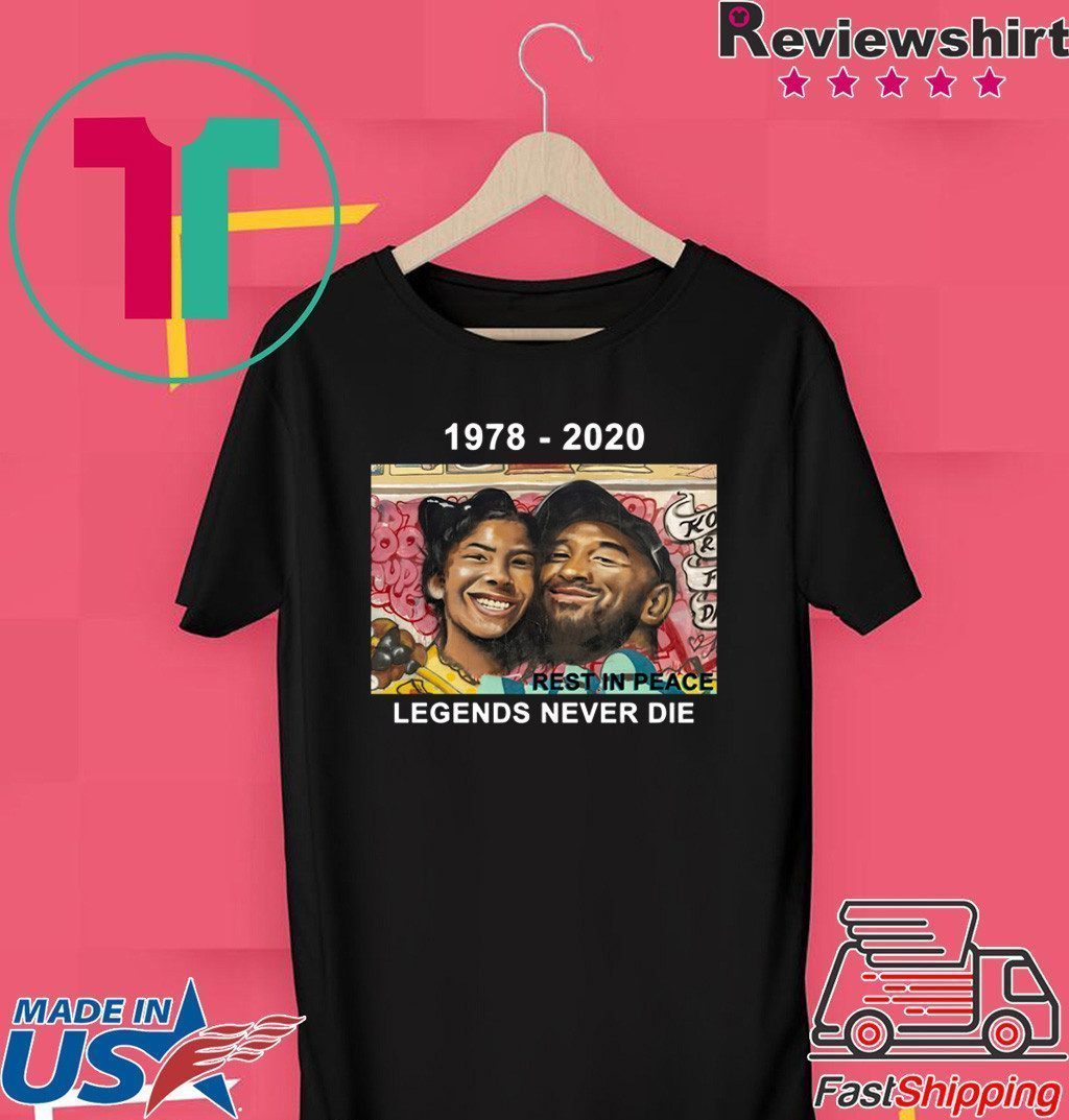 Kobe Bryant 1978 2020 Rest In Peace Legends Never Die Shirt