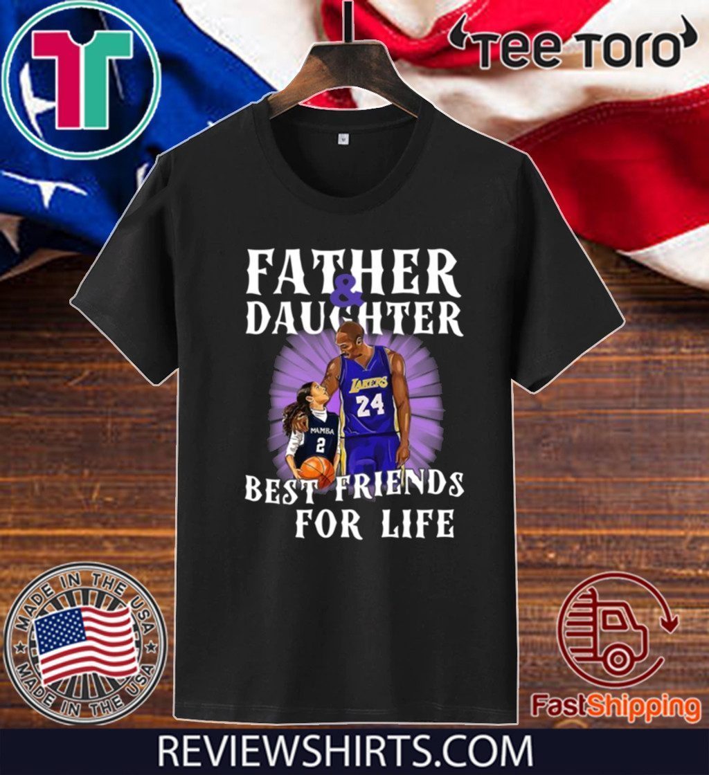 Kobe Bryant And Gianna Bryant Father And Daughter Best Friends For Life 2020 T-Shirt