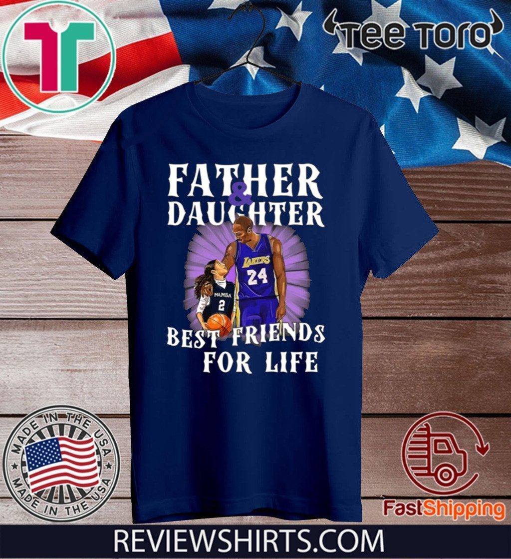 Kobe Bryant And Gianna Bryant Father And Daughter Best Friends For Life 2020 T-Shirt
