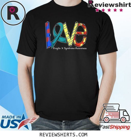 LOVE Teal Ribbon Fragile Syndrome Awareness T-Shirt