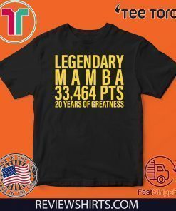 Legendary Mamba 33,464 PTS 20 years of greatness Shirt
