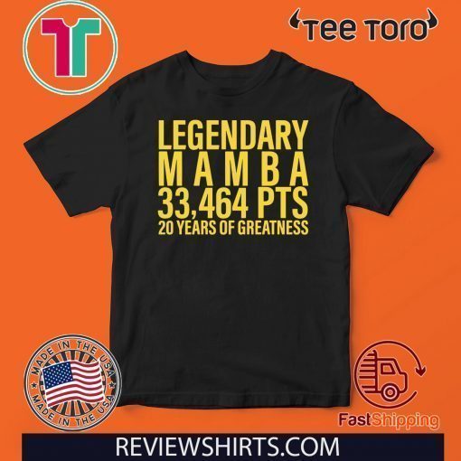 Legendary Mamba 33,464 PTS 20 years of greatness Shirt