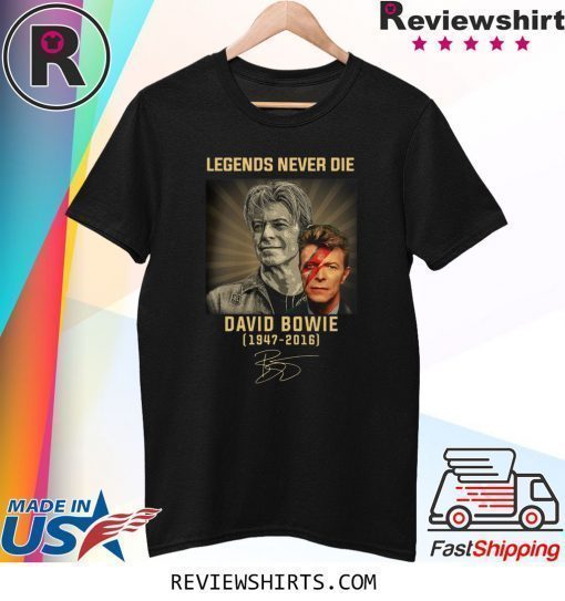 Legends Never Die David Bowie 1974 – 2016 Signatures Shirt