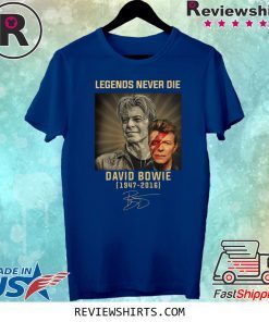 Legends Never Die David Bowie 1974 – 2016 Signatures Shirt