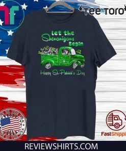 Let the Shenanigans Begin Happy St. Patrick day Hot T-Shirt