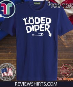 Loded Diper Hot T-Shirt