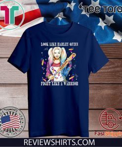Look Like Harley Quinn Fight Like A Warrior Bladder 2020 T-ShirtLook Like Harley Quinn Fight Like A Warrior Bladder 2020 T-Shirt