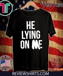 Lying On Me 2020 T-Shirt
