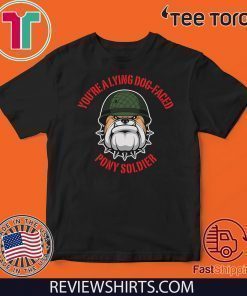 Lying dog-faced pony soldier For T-Shirt