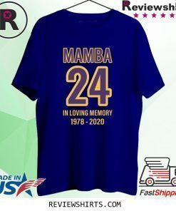 MAMBA 24 IN LOVING MEMORY KOBE 1978 2020 SHIRT