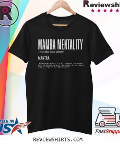 Mamba Mentality Motivational Quote Inspirational Definition T-Shirt