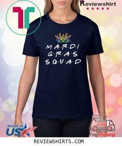 Mardi Gras Squad Funny Mardi Gras 2020 T-Shirt