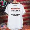 Mataron A Alexa No A Un Hombre Con Falda T-Shirt