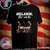 Melanin We’re Throwing Shade T-Shirt