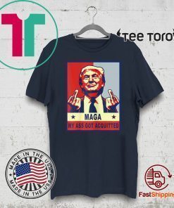 My Ass Got Acquitted Trump 2020 Maga Tee Shirt