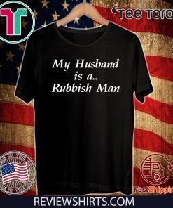 My Husband is a Rubbish Man Shirt