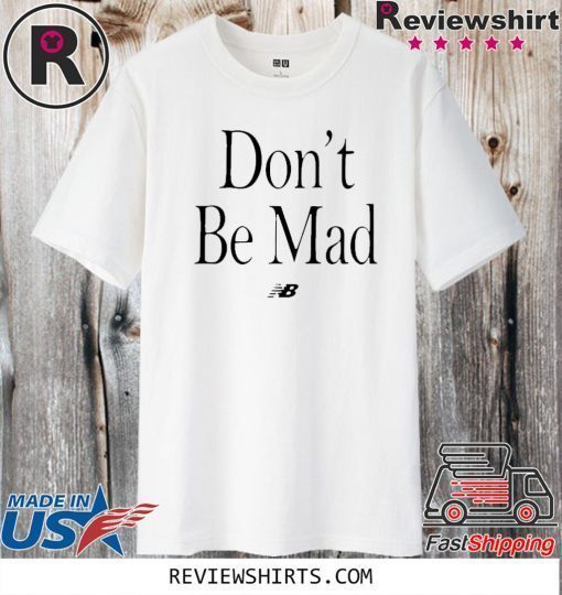 NO EMOTIONS ARE EMOTIONS DON'T BE MAD SHIRTS KAWHI LEONARD