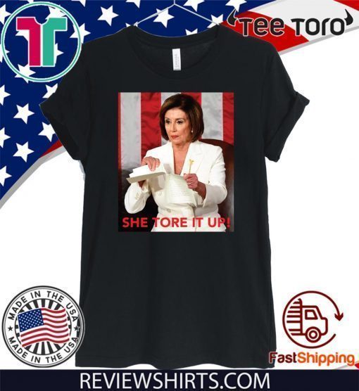 Nancy Pelosi Meme She Tore It Up Donal Trump Speech Shirt