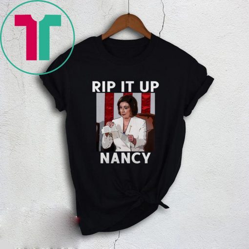 Nancy Pelosi RIP IT UP T-Shirt