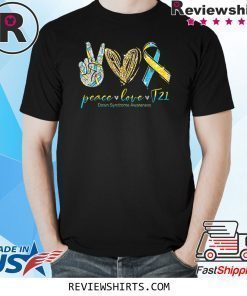 Peace Love Cure Down Syndrome Awareness T-Shirt