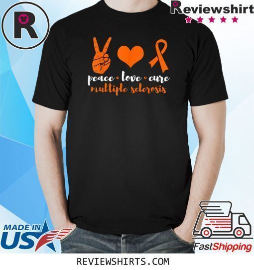 Peace Love Cure Multiple Sclerosis Awareness Family Warrior T-Shirt