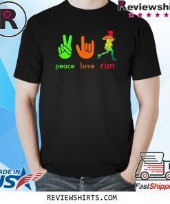 Peace Love Run For Runners Shirt