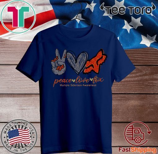 Peace love fox Multiple Sclerosis Awareness T-Shirt