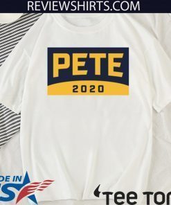 Pete For America 2020 Shirt