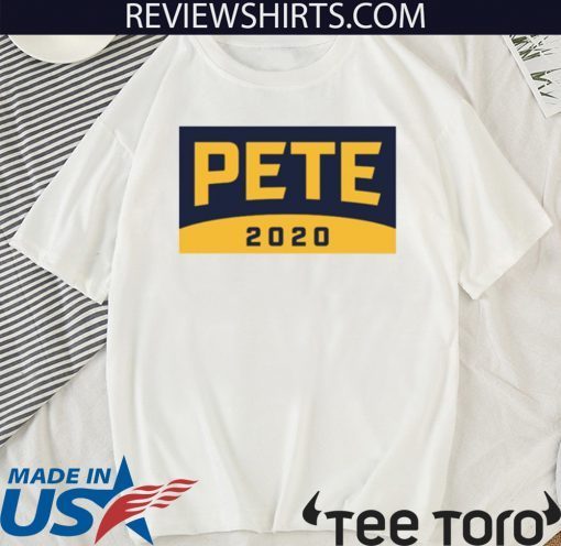 Pete For America 2020 Shirt