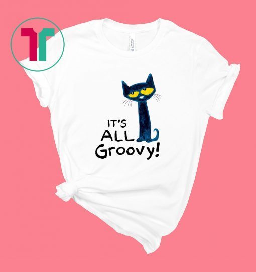 Pete The Cat It’s All Groovy Shirt