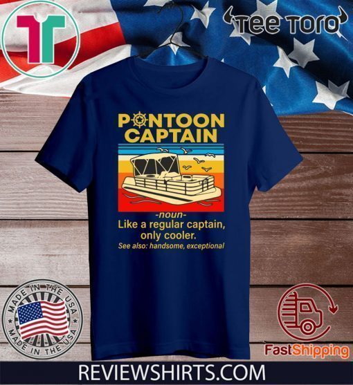 Pontoon Captain Definition Pontoon Boat T-Shirt