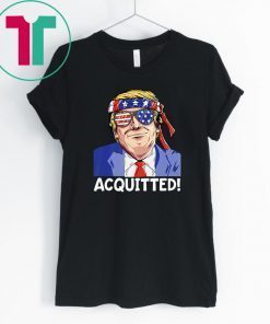 President Trump Acquitted Pro Republican Victory Shirt