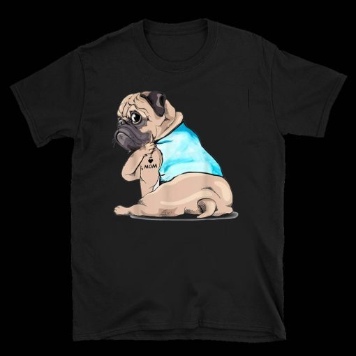 Pug Tattoos I Love MOM Sitting Funny Gift Mother's Day 2020 T-Shirt