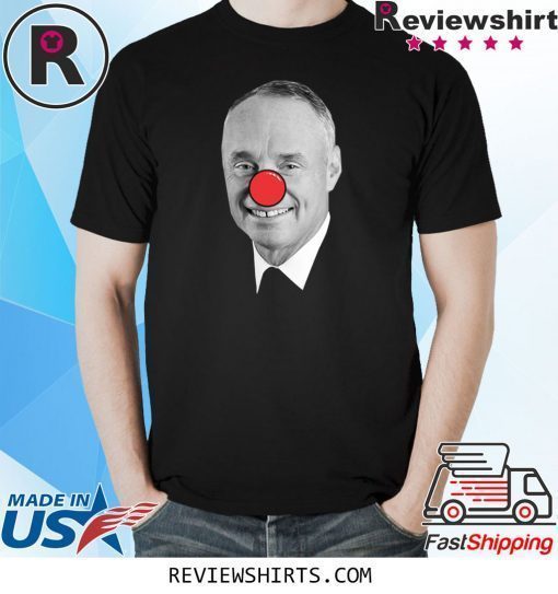 Rob Manfred Clown Shirt