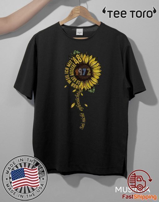 Sei nicht eifersüchtig 1972 Sunflower 2020 T-Shirt