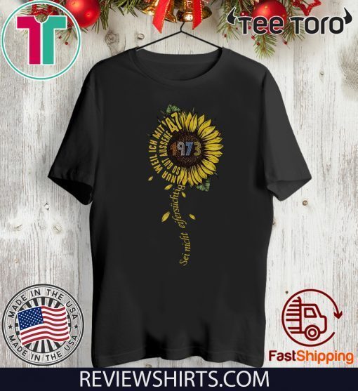 Sei nicht eifersüchtig 1973 Sunflower 47 2020 T-Shirt