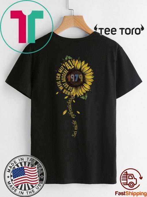Sei nicht eifersüchtig 1979 Sunflower 41 T-Shirt