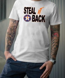 Steal It Back Shirt Houston Astros