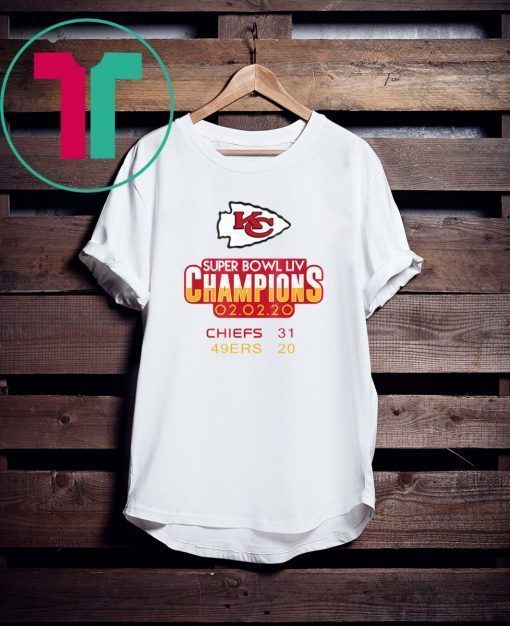 Super Bowl LIV Champions Chiefs 31 49ers 20 Shirt