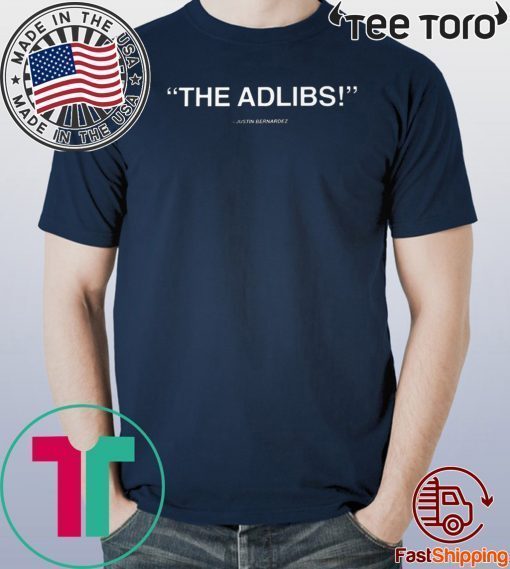 THE ADLIBS Justin Bernardez 2020 T-Shirt