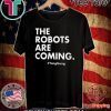 THE ROBOTS ARE COMING YANGGANG SHIRT