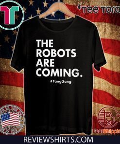 THE ROBOTS ARE COMING YANGGANG SHIRT