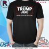 Trump 2020 Hurting Your Feelings Isn't A Crime Funny T-Shirt