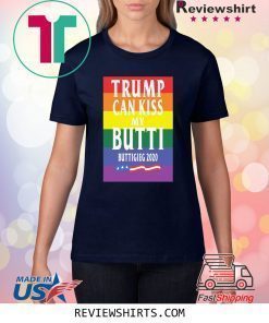 Trump Can Kiss My Butti Buttigeig 2020 Political Shirt