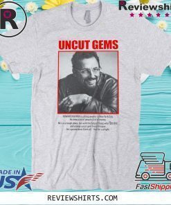 UNCUT GEMS HOWARD RATNER SHIRTS
