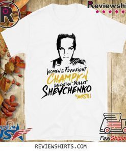 Valentina Bullet Shevchenko Winner Shirts