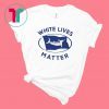 Victoria F White Lives Matter Shirt