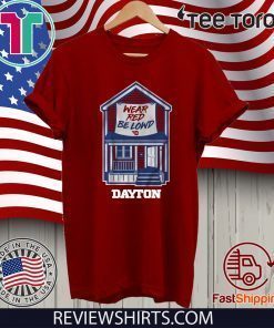 Wear Red Be Lownd Dayton House Shirt
